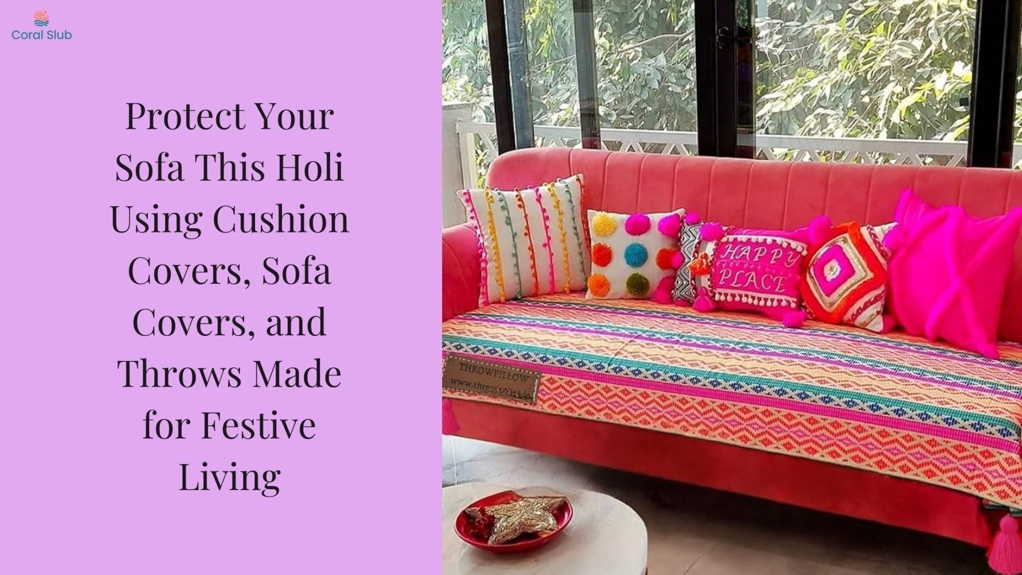 Protect Your Sofa This Holi Using Cushion Covers, Sofa Covers, and Throws Made for Festive Living