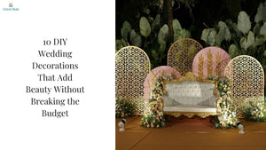 10 DIY Wedding Decorations That Add Beauty Without Breaking the Budget