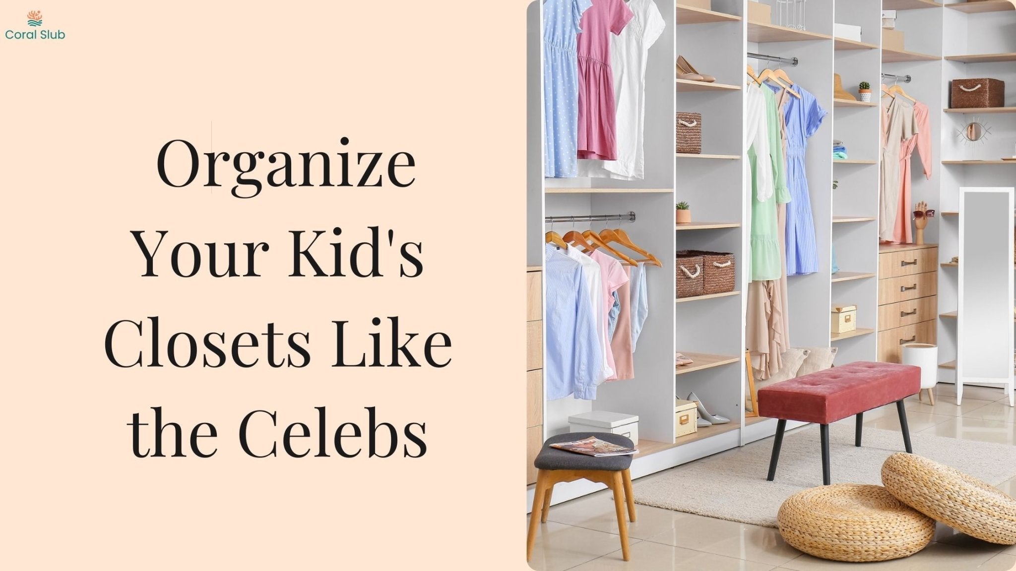 10 Ideas to Organize Your Kid's Closets Like the Celebs