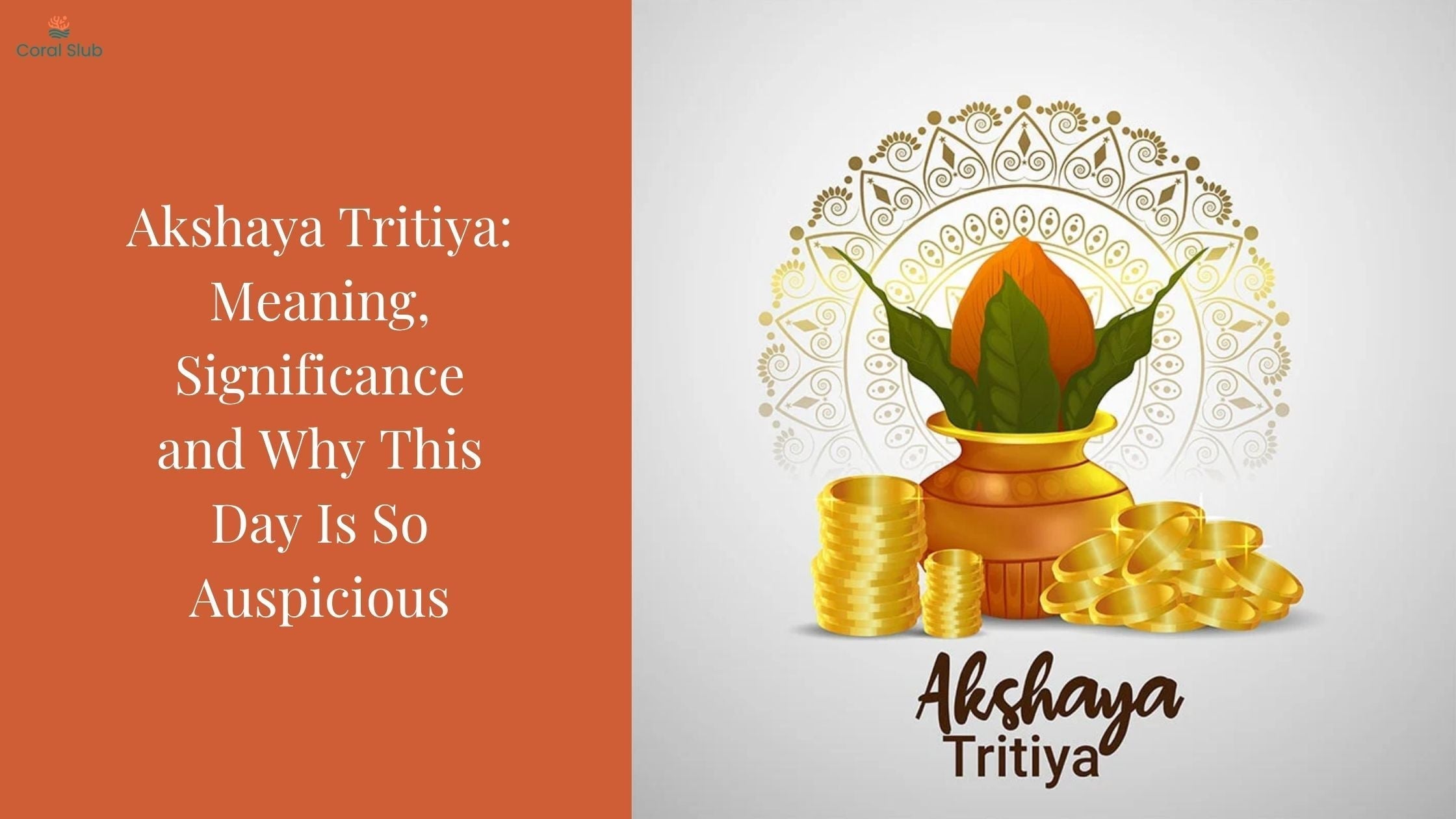 Akshaya Tritiya: Meaning, Significance and Why This Day Is So Auspicious