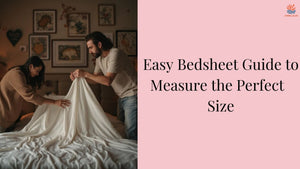 Bed Sheet Size Guide: How to Measure for the Perfect Fit