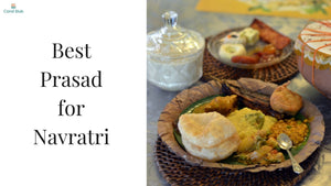 Best Prasad for Navratri: Sacred Offerings with Flavor and Tradition