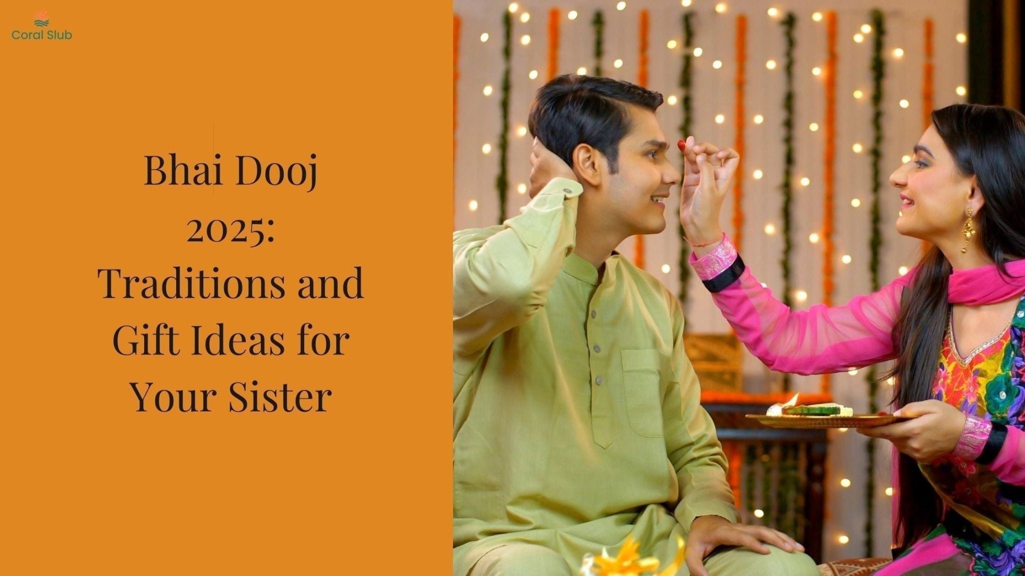 Bhai Dooj 2025: Traditions and Gift Ideas for Your Sister