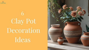 Clay Pot Decoration Ideas for Indian Homes