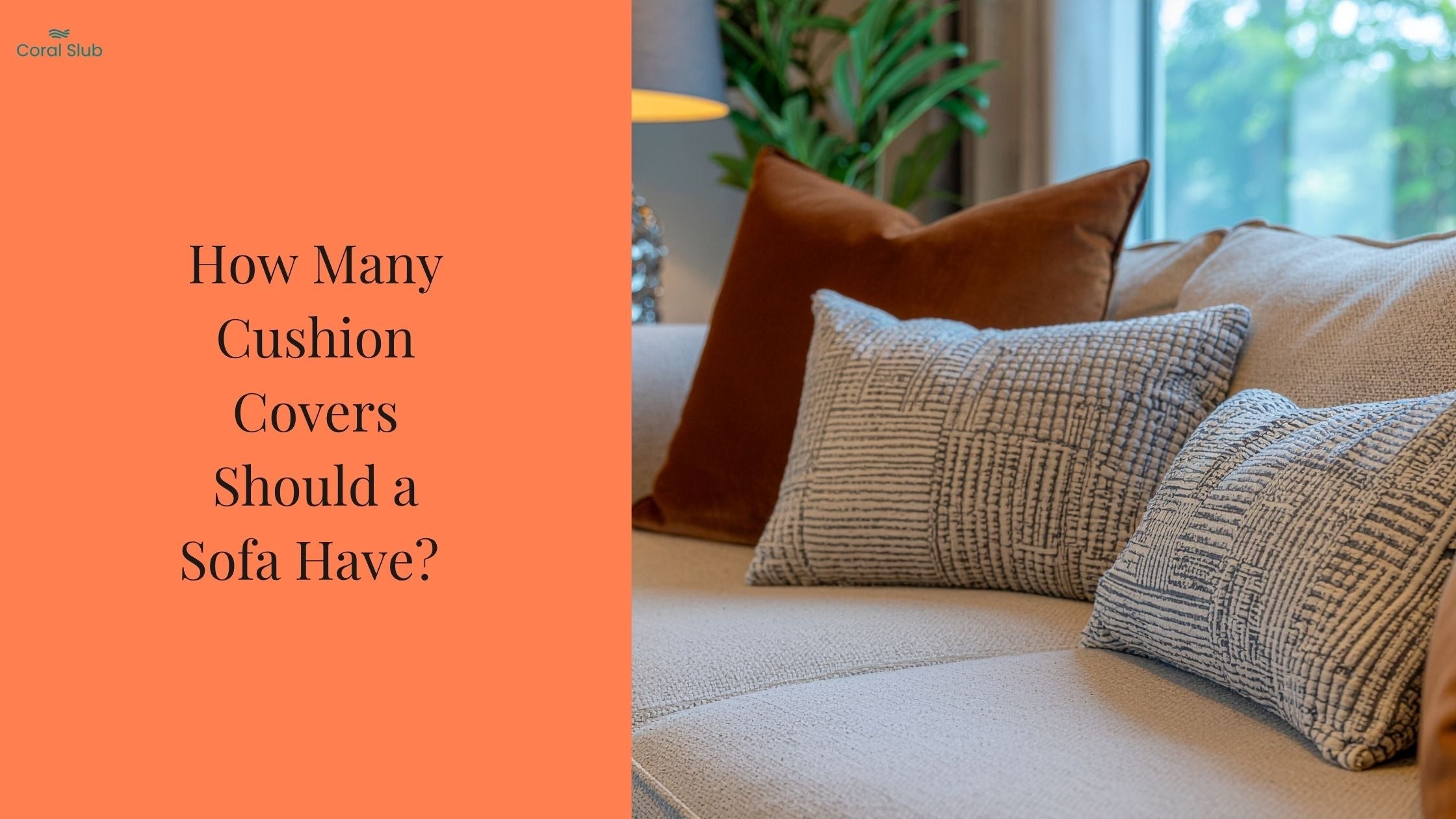 How Many Cushion Covers Should a Sofa Have? And How to Style Them Like a Designer