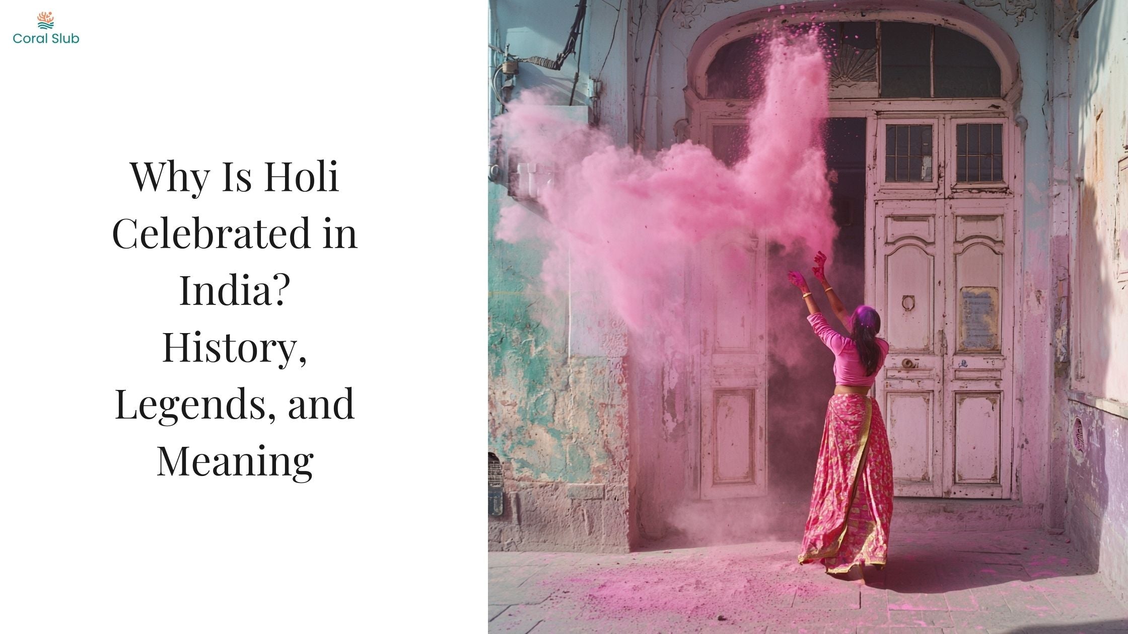 Why Is Holi Celebrated in India? History, Legends, and Meaning
