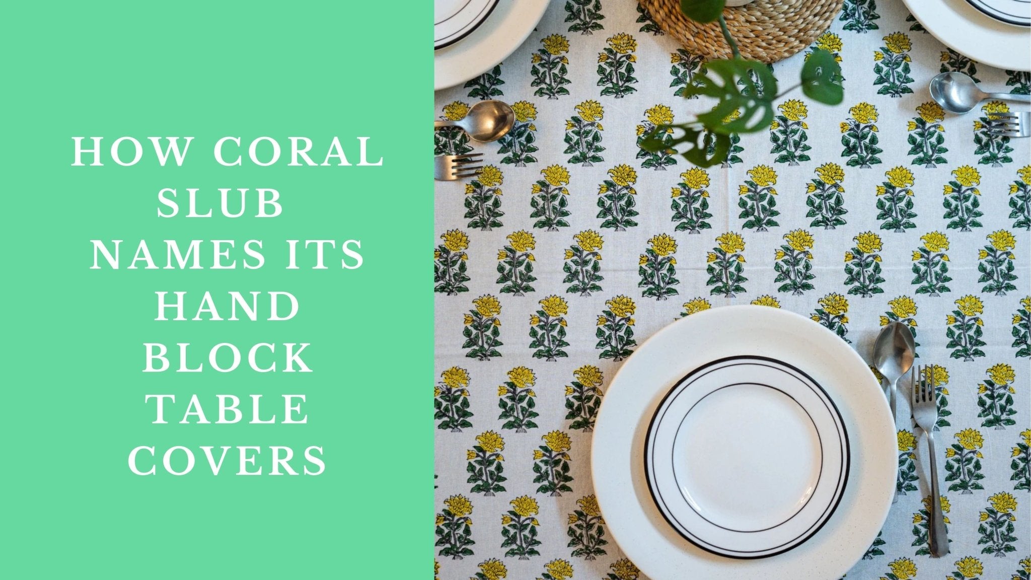 How Coral Slub Names Its Hand Block Table Covers: A Journey of Tradition and Design