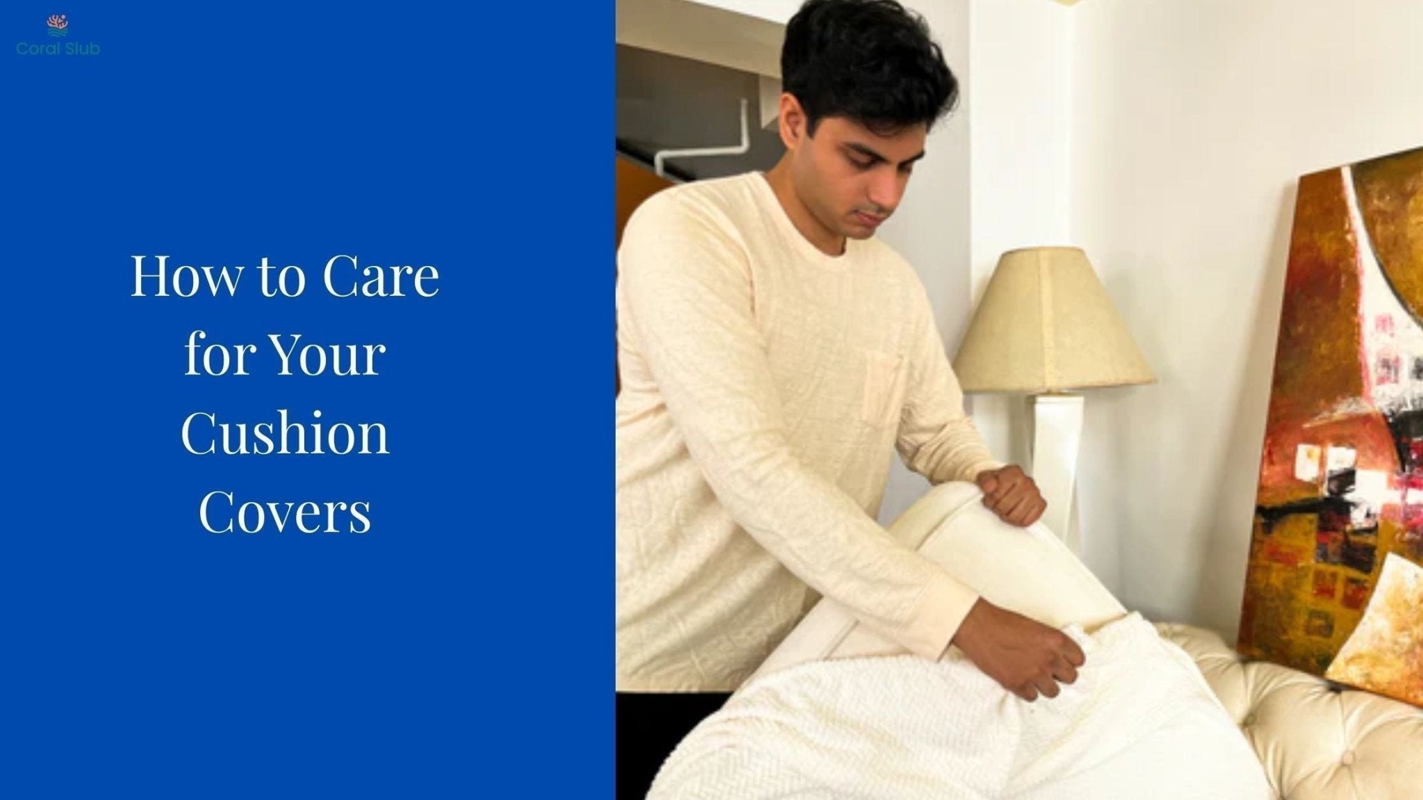 How to Care for Your Cushion Covers