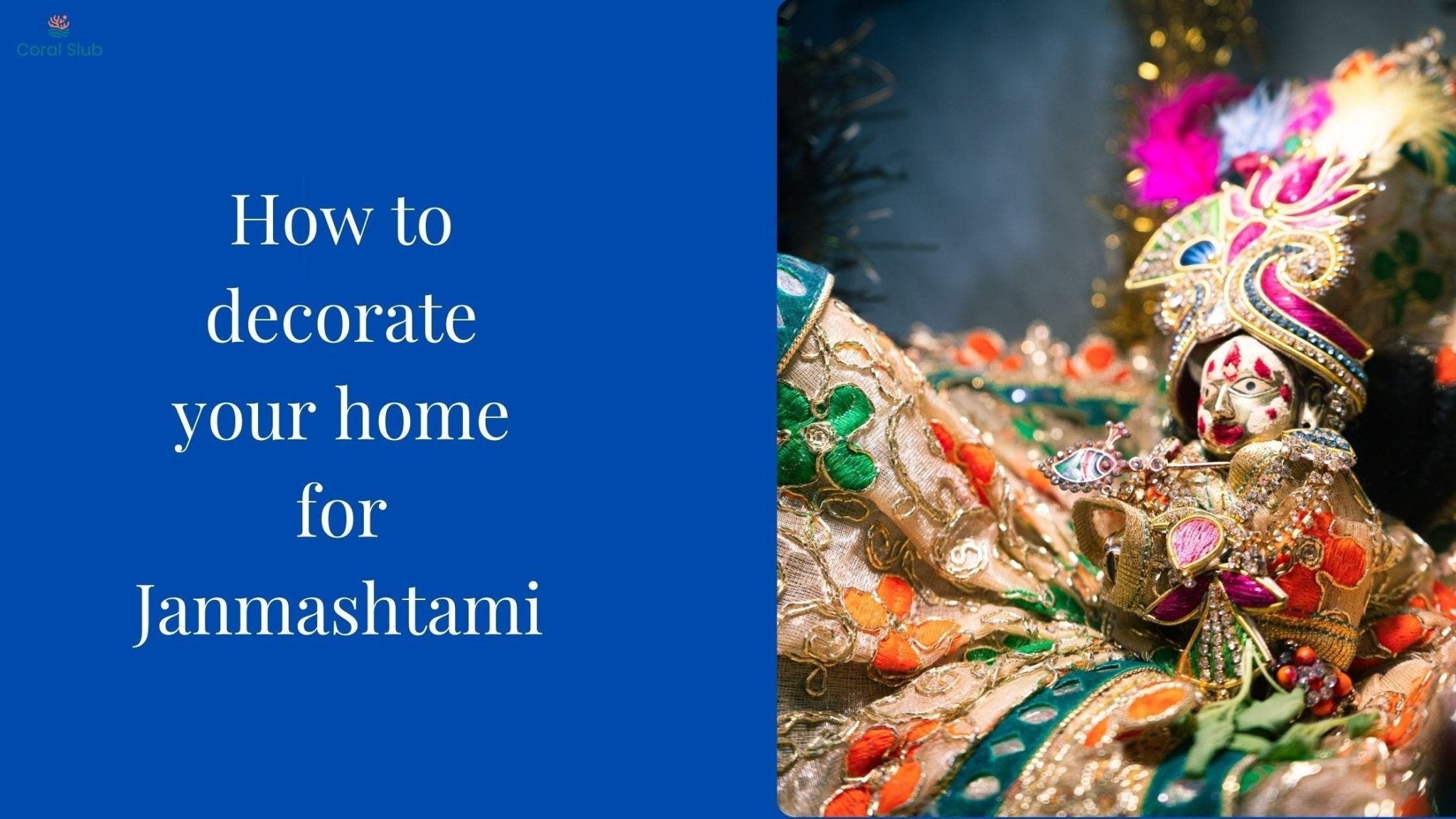 Janmashtami Home Decoration Ideas: Celebrate with Color, Tradition, and Elegance