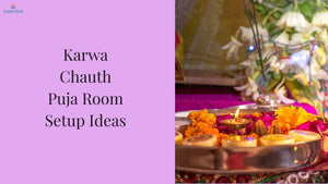 Karwa Chauth Puja Room Setup Ideas