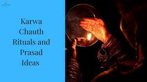 Karwa Chauth Rituals and Prasad Ideas Every Couple Should Know