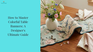 Mastering Colorful Table Runners: A Designer's Ultimate Guide