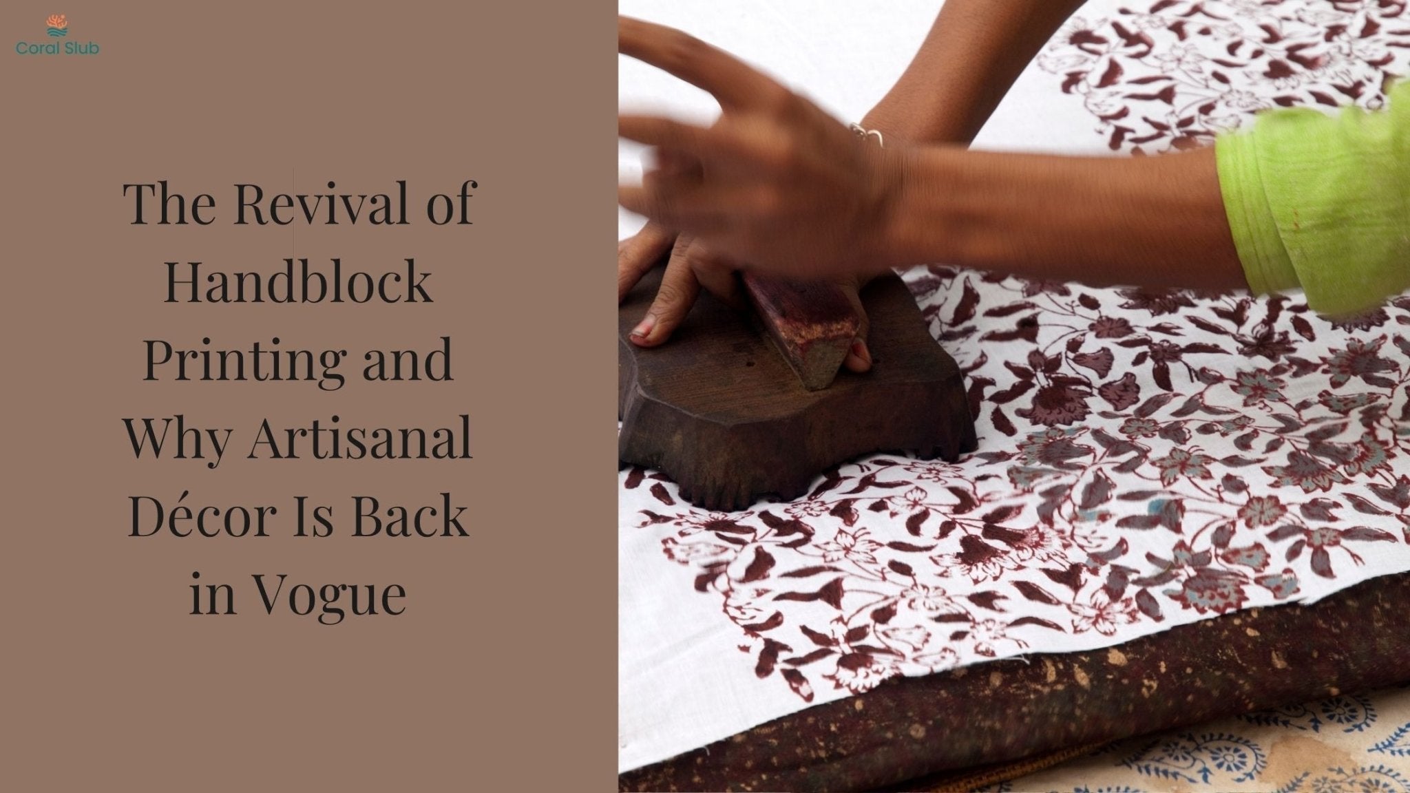 The Revival of Handblock Printing and Why Artisanal Décor Is Back in Vogue