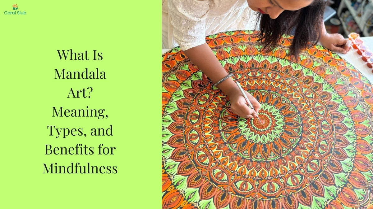 What Is Mandala Art? Meaning, Types, Benefits and Mindfulness Guide