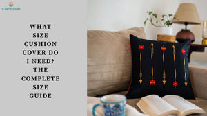What Size Cushion Cover Do I Need? The Complete Size Guide