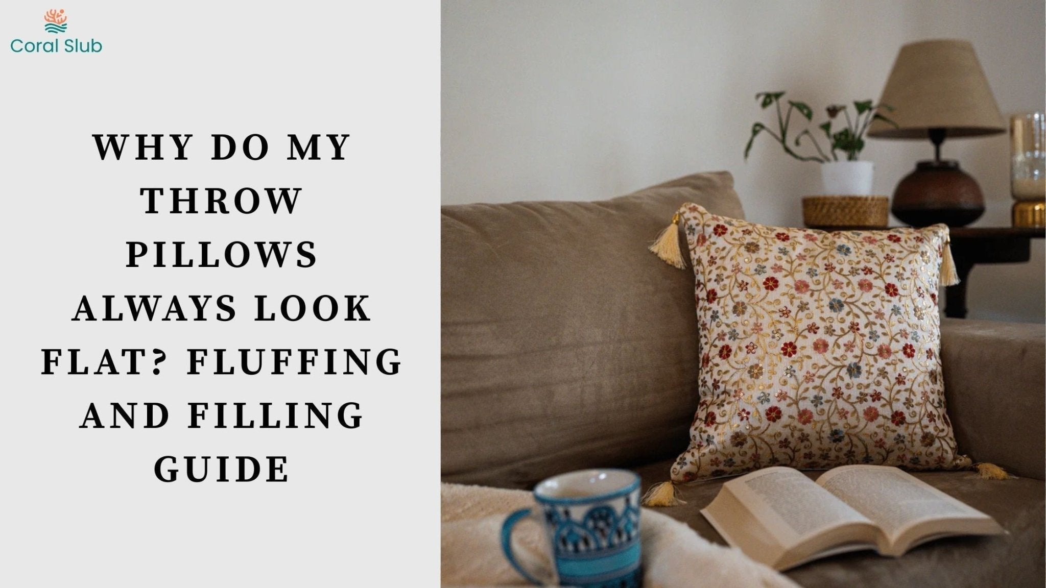 Why Do My Throw Pillows Always Look Flat? Fluffing and Filling Guide