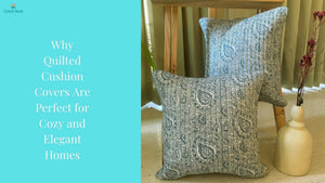 Why Quilted Cushion Covers Are Perfect for Cozy and Elegant Homes